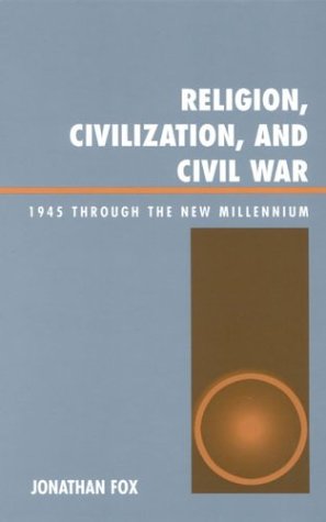 Religion, civilization, and civil war : 1945 through the millennium