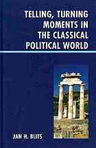 Telling, Turning Moments in the Classical Political World