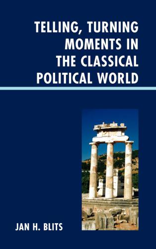 Telling, Turning Moments in the Classical Political World