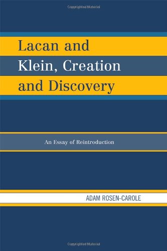 Lacan and Klein, Creation and Discovery