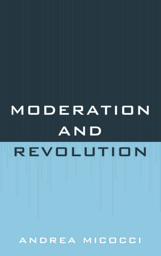 Moderation and Revolution