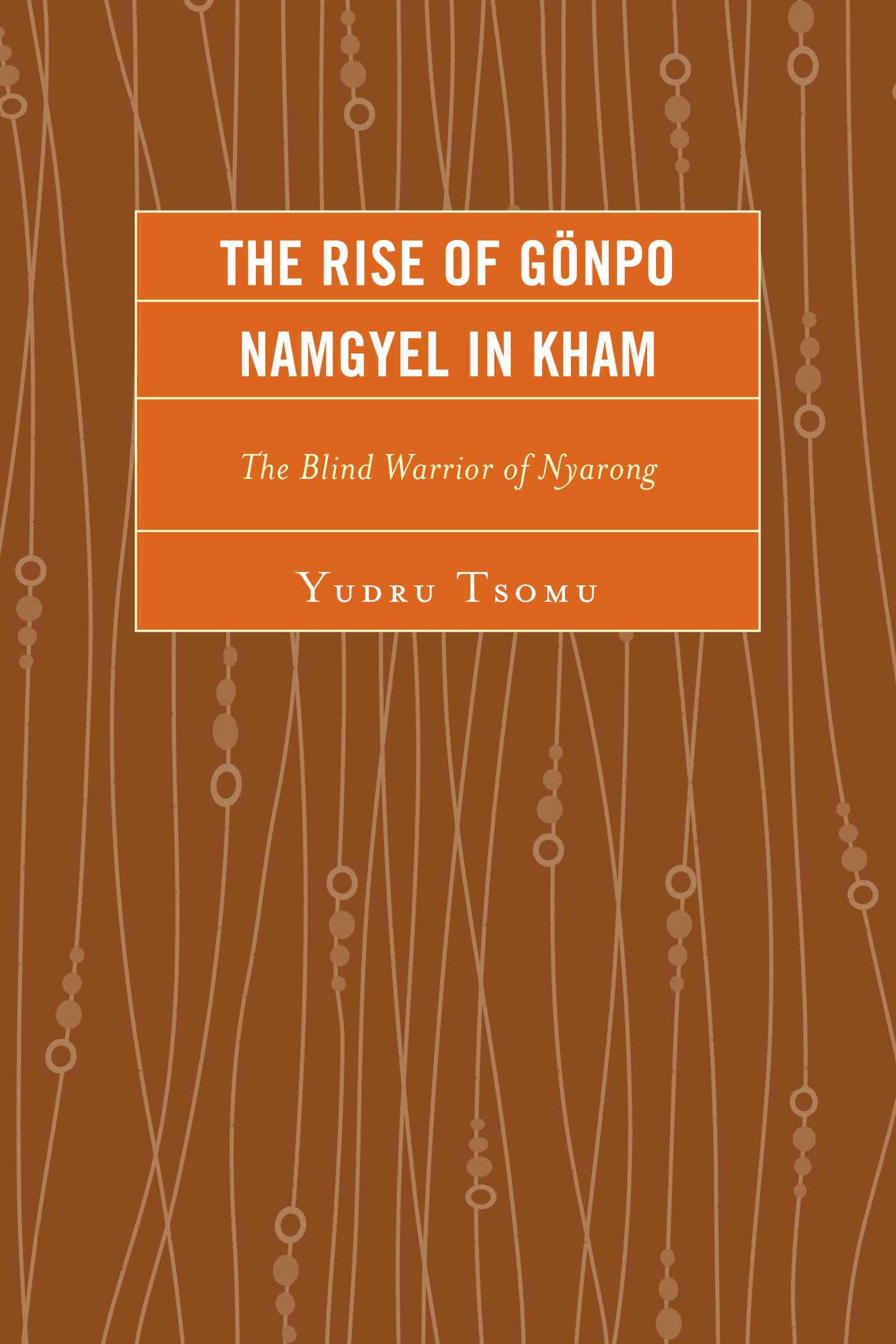 The Rise of G�npo Namgyel in Kham