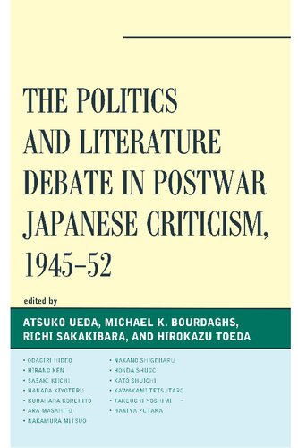 The Politics and Literature Debate in Postwar Japanese Criticism, 1945-52