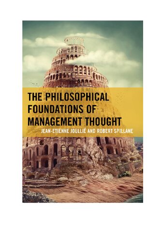 The Philosophical Foundations of Management Thought