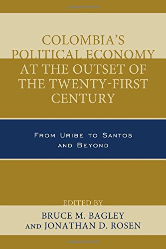 Colombia's Political Economy at the Outset of the Twenty-First Century