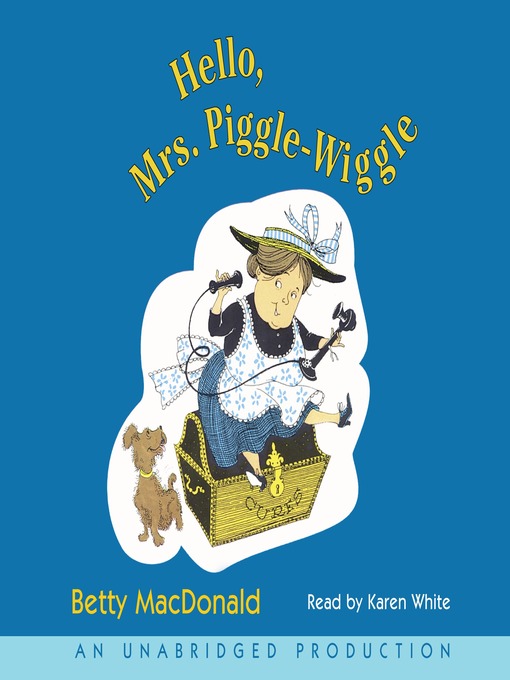 Hello, Mrs. Piggle-Wiggle