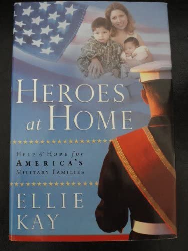 Heroes At Home (Help &amp; Hope for America's Military Families)