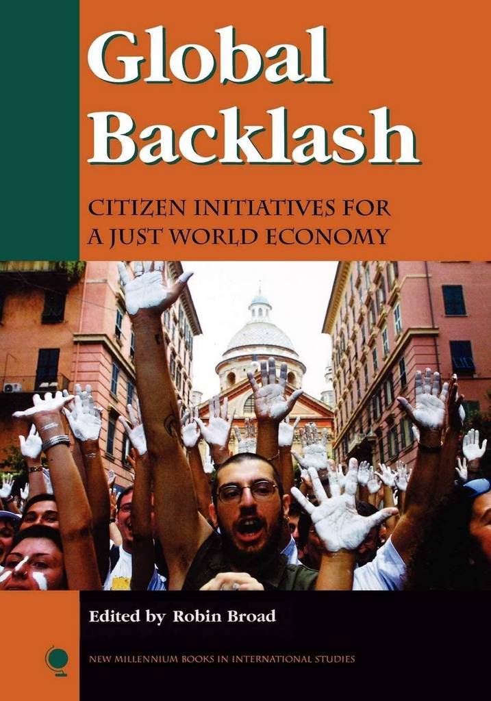 Global Backlash: Citizen Initiatives for a Just World Economy (New Millennium Books in International Studies)