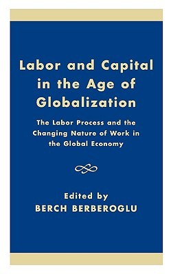 Labor and Capital in the Age of Globalization