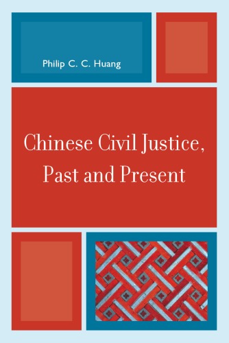 Chinese Civil Justice, Past and Present