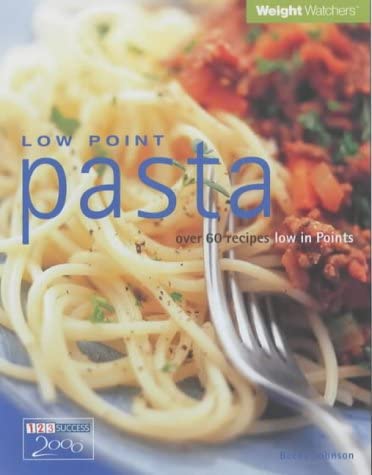 Weight Watchers Low Point Pasta: Over 60 Recipes Low in Points (Weight Watchers)