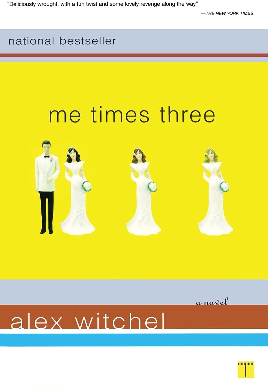 Me Times Three: A Novel