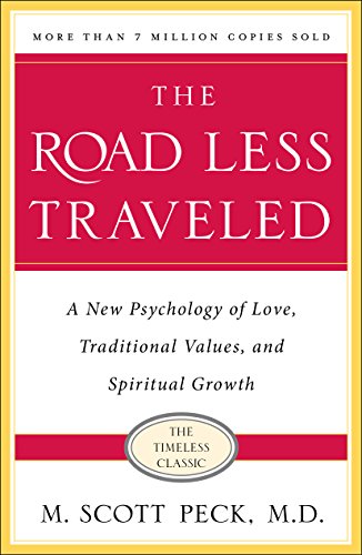 The Road Less Traveled, Timeless Edition: A New Psychology of Love, Traditional Values and Spiritual Growth