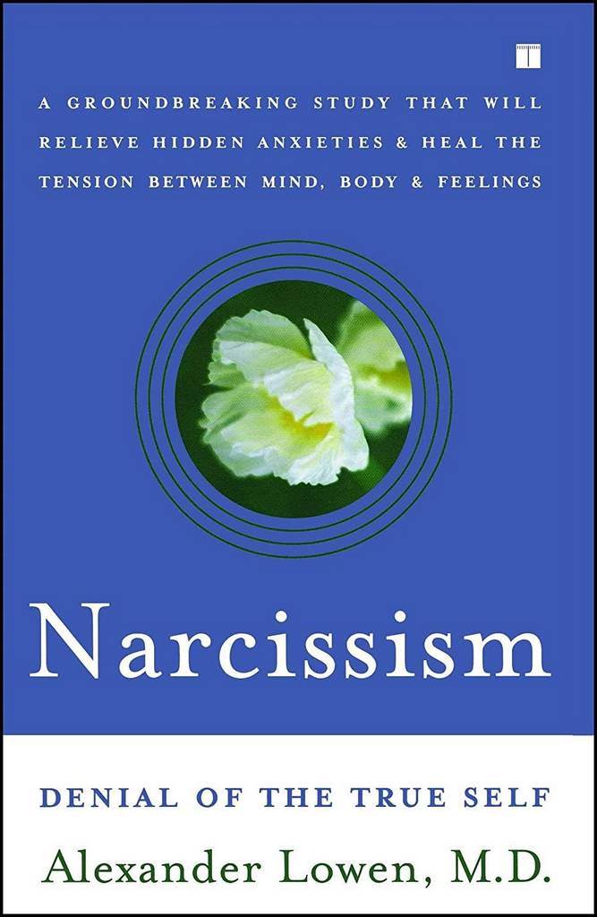 Narcissism: Denial of the True Self