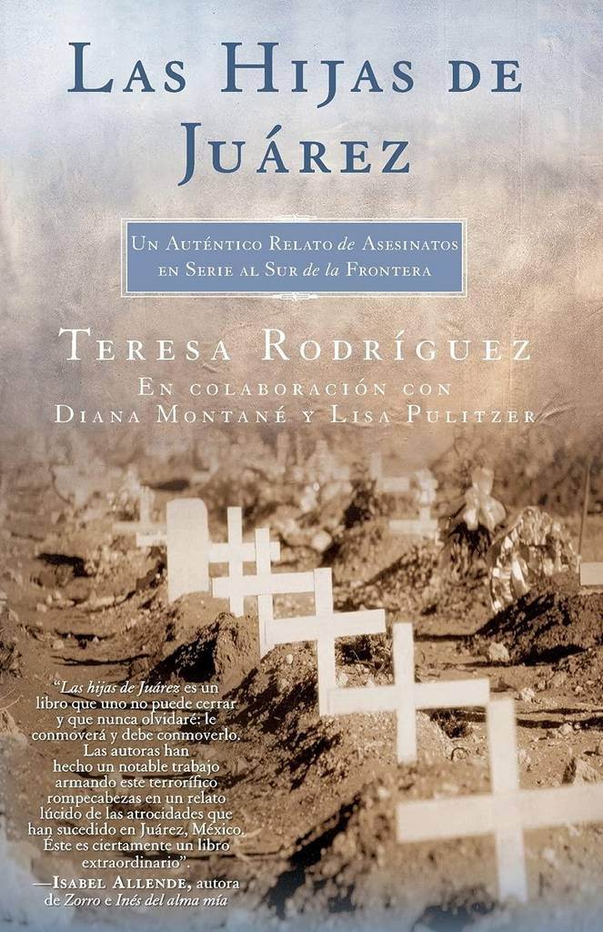 Las Hijas de Juarez (Daughters of Juarez): Un aut&eacute;ntico relato de asesinatos en serie al sur de la frontera