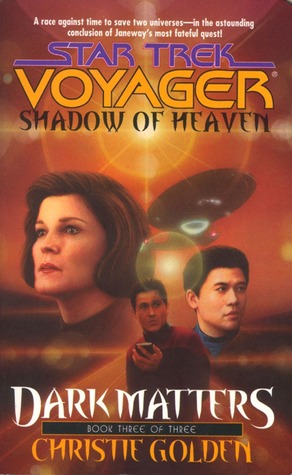 Shadow of Heaven (Star Trek Voyager, #21; Dark Matters, #3)