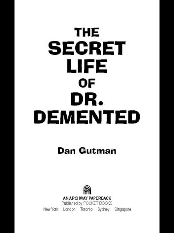 The Secret Life of Dr. Demented