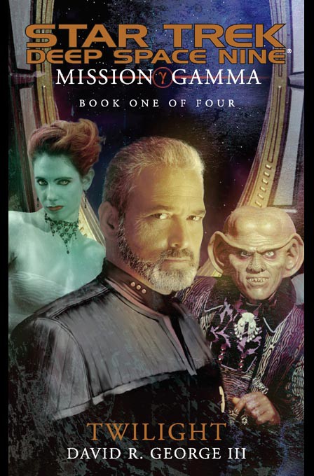 Mission Gamma Book One: Twilight (Star Trek: Deep Space Nine - Mission Gamma)