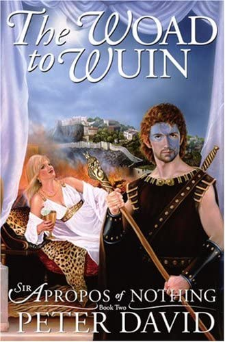The Woad to Wuin: Sir Apropos of Nothing Book 2