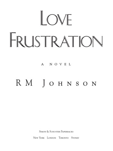 Love Frustration: A Novel