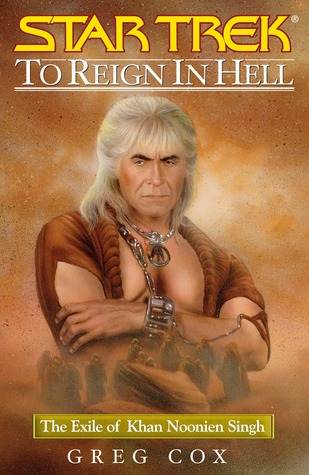 To Reign in Hell: The Exile of Khan Noonien Singh