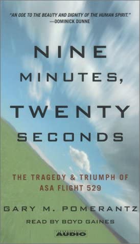 Nine Minutes, Twenty Seconds: The Tragedy and Triumph of ASA Flight 529