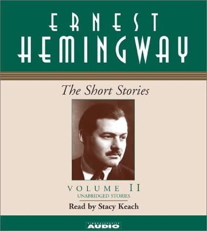 The Short Stories of Ernest Hemingway: Volume II (Short Stories (Simon &amp; Schuster Audio))