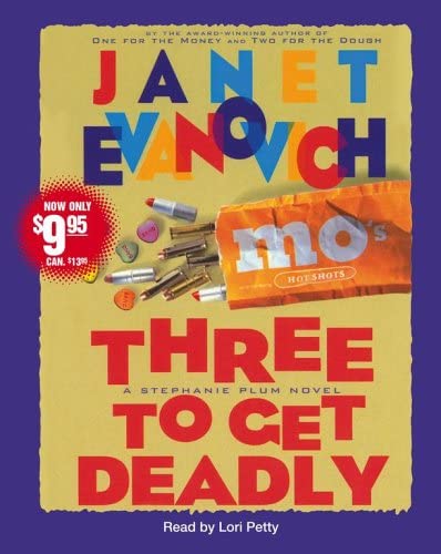 Three to Get Deadly (Stephanie Plum, No. 3) (Stephanie Plum Novels)