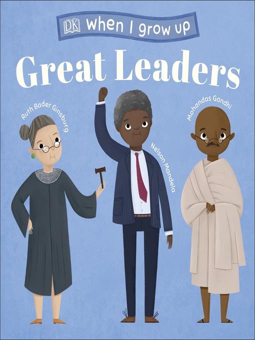 When I Grow Up--Great Leaders