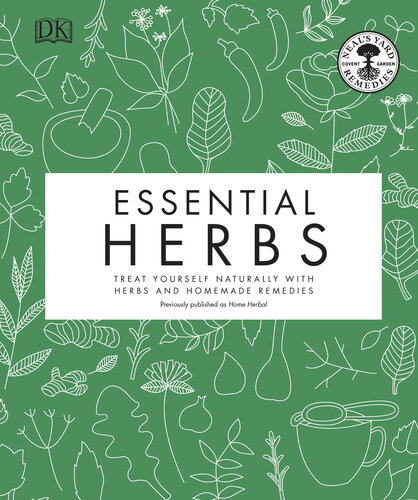 Essential herbs : treat yourself naturally with herbs and homemade remedies