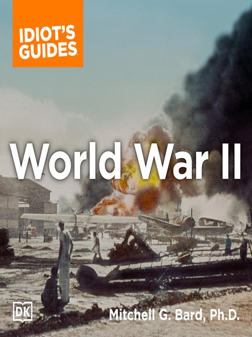 The Complete Idiot's Guide to World War II