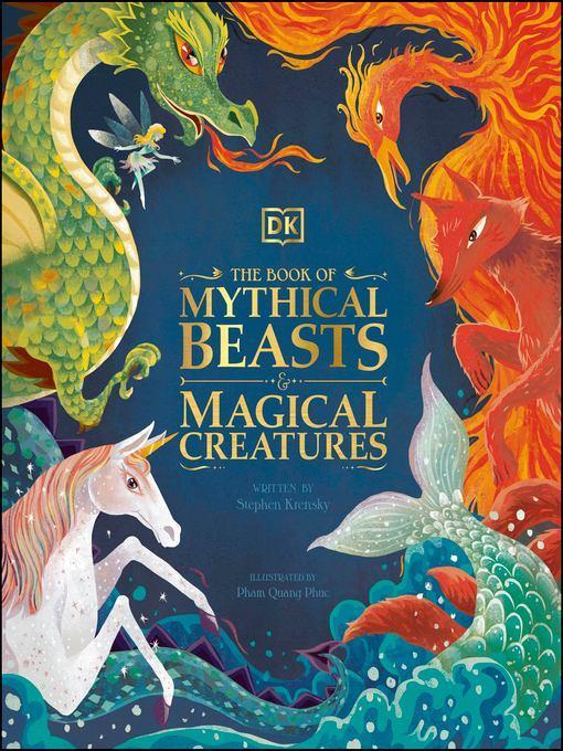 The Book of Mythical Beasts and Magical Creatures