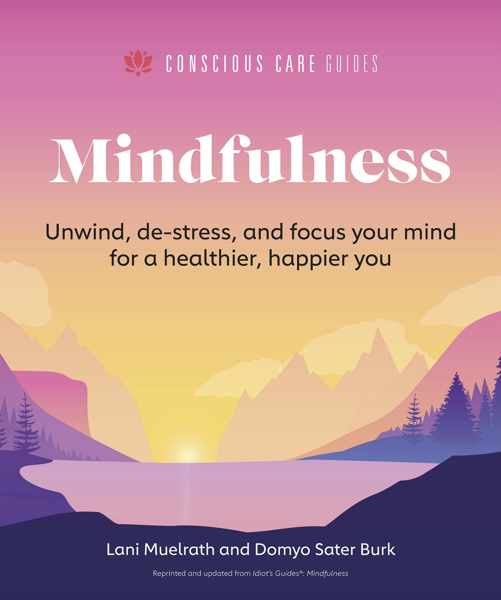 Mindfulness : Relax, De-Stress, and Focus Your Mind for a Healthier, Happier You