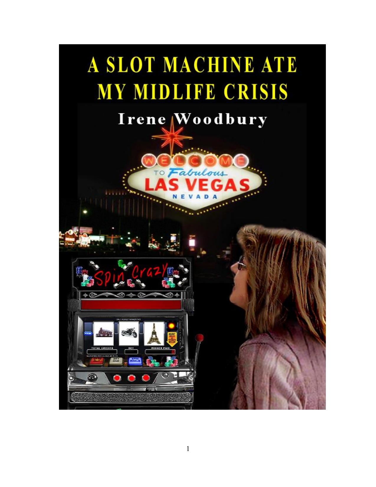 A Slot Machine Ate My Midlife Crisis