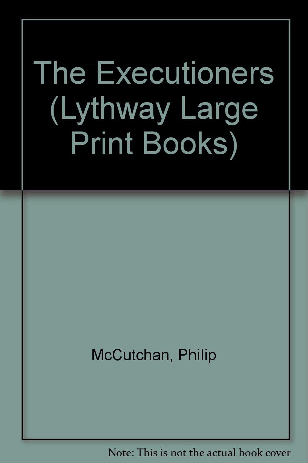 The Executioners (Lythway Large Print Series)