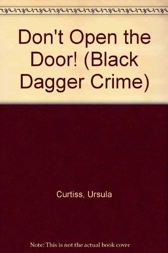 Don't Open the Door! (Black Dagger Crime Series)