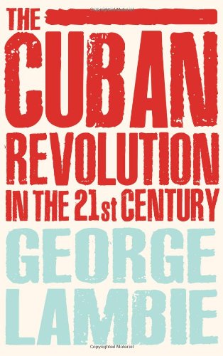 The Cuban Revolution in the 21st Century