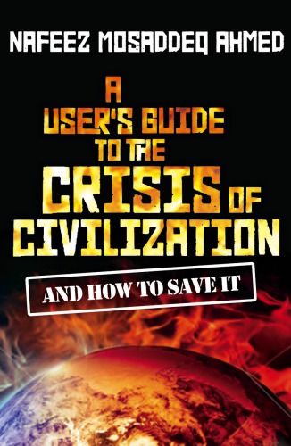 A User's Guide to the Crisis of Civilization