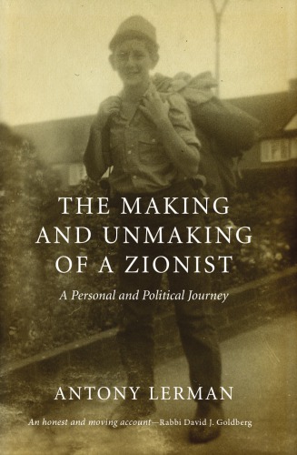 The Making and Unmaking of a Zionist