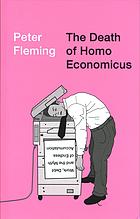 The Death of Homo Economicus