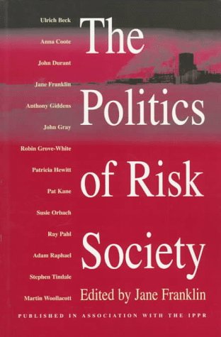 The Politics of Risk Society