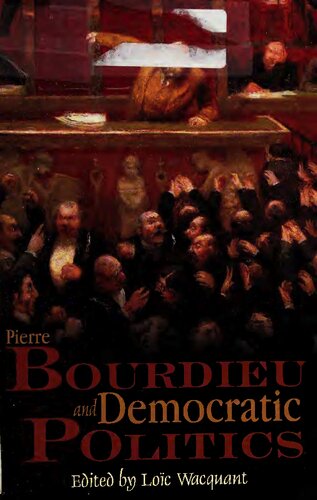 Pierre Bourdieu and Democratic Politics