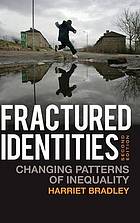 Fractured Identities