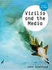 Virilio and the Media