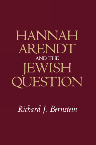 Hannah Arendt and the Jewish Question