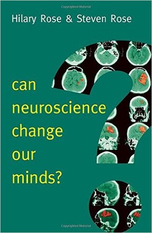 Can Neuroscience Change Our Minds?