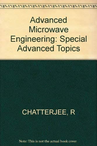 Chatterjee: Advanced Microwave Engineering - Special Advanced Topics