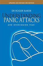 Understanding Panic Attacks and Overcoming Fear