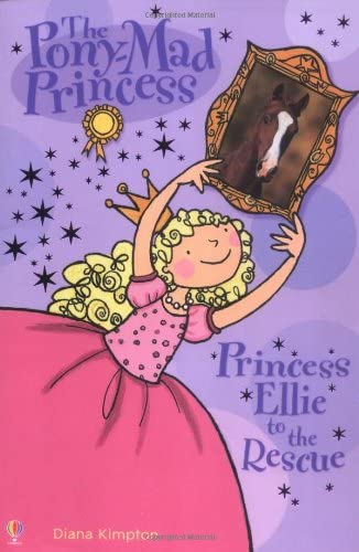 Princess Ellie to the Rescue (Pony-mad Princess)