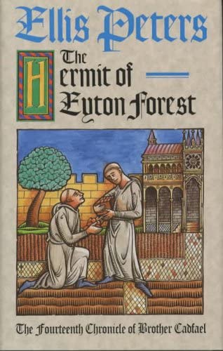 The hermit of Eyton Forest: The fourteenth chronicle of Brother Cadfael